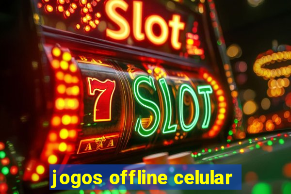 jogos offline celular