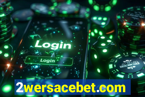 2wersacebet.com