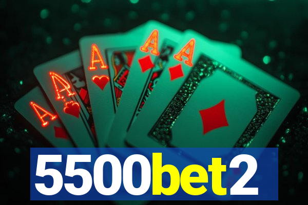 5500bet2