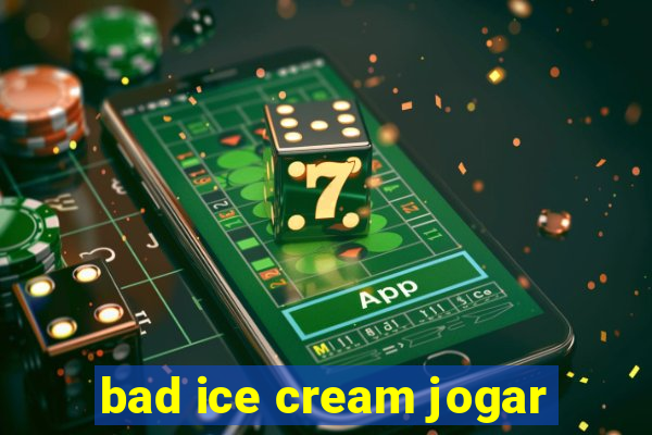 bad ice cream jogar