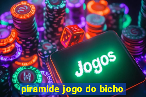 piramide jogo do bicho