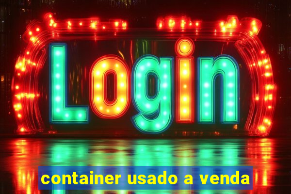 container usado a venda