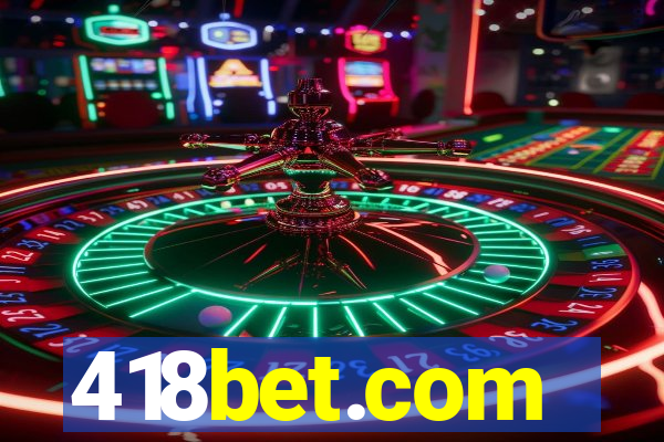 418bet.com