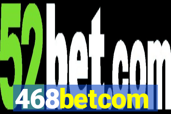 468betcom