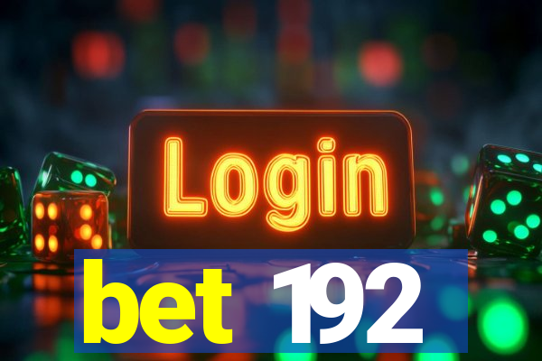 bet 192