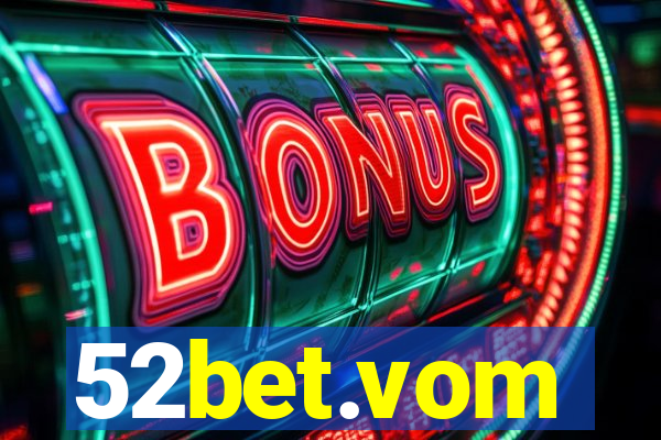 52bet.vom