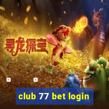 club 77 bet login