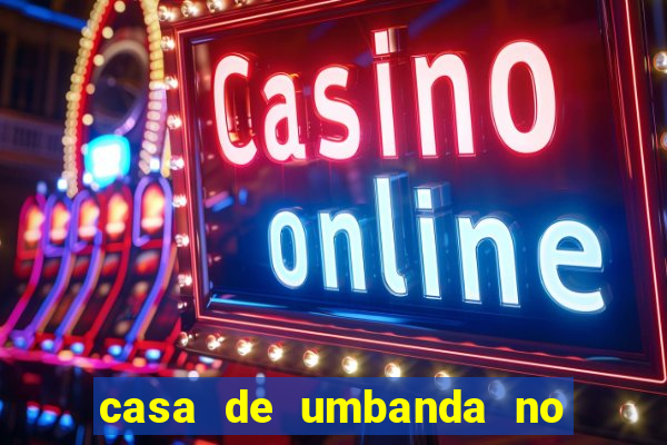 casa de umbanda no bairro vila nova aparecida em cesar de souza mogi