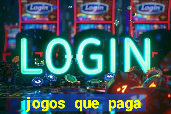 jogos que paga dinheiro de verdade no paypal