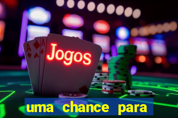 uma chance para lutar filme completo dublado