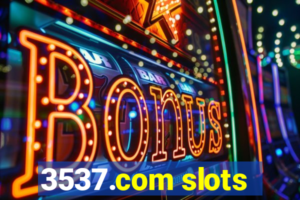 3537.com slots