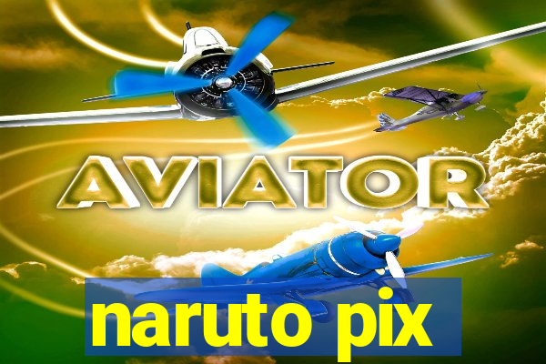 naruto pix