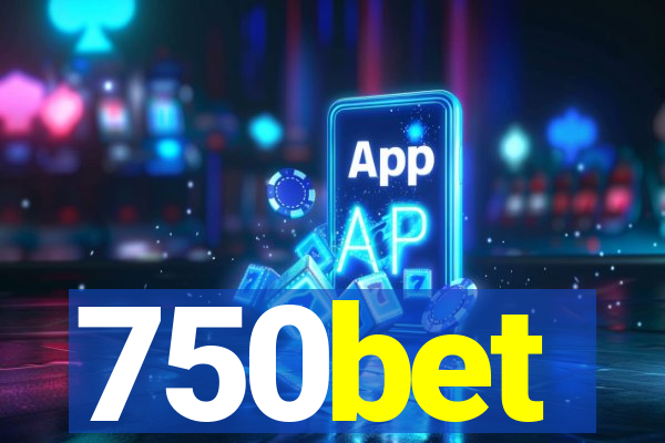 750bet