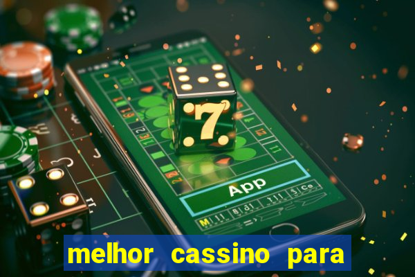 melhor cassino para jogar fortune tiger