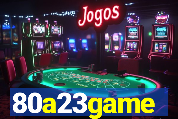 80a23game