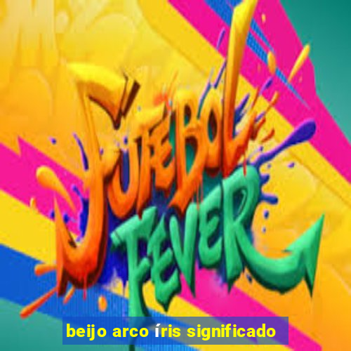beijo arco íris significado