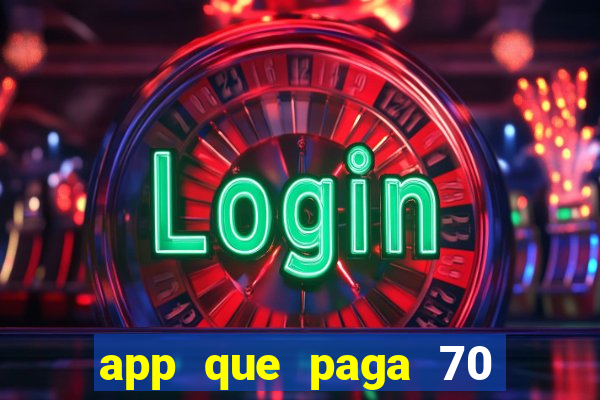 app que paga 70 reais para se cadastrar 2023