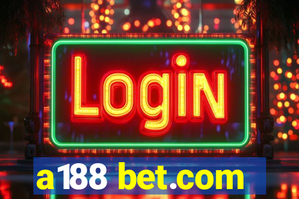 a188 bet.com