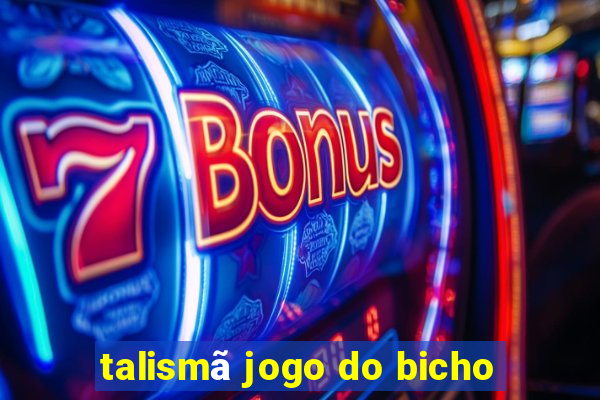 talismã jogo do bicho