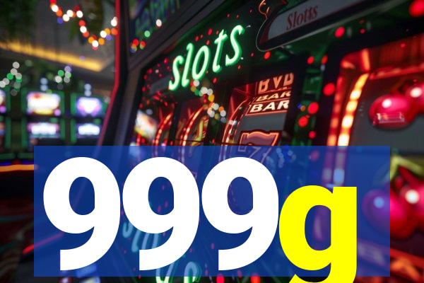 999g