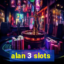 alan 3 slots