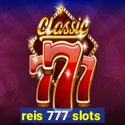 reis 777 slots