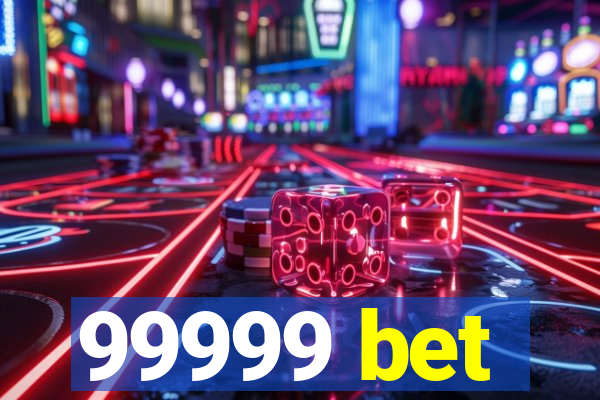 99999 bet