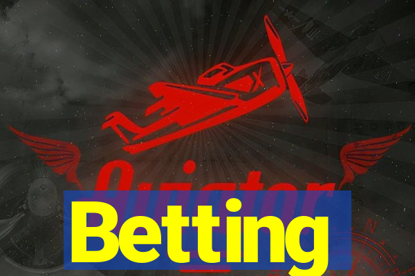 Betting