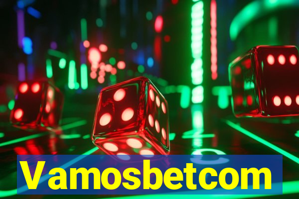 Vamosbetcom