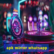 apk mirror whatsapp