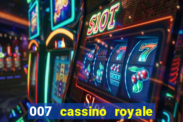 007 cassino royale filme completo dublado youtube