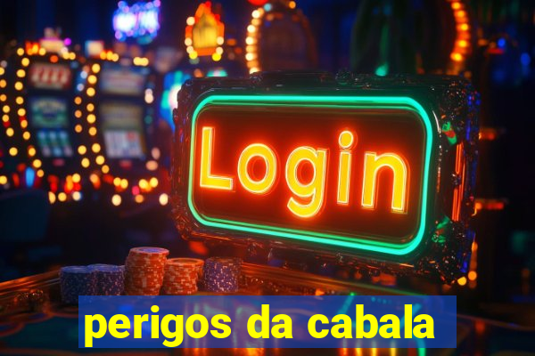 perigos da cabala