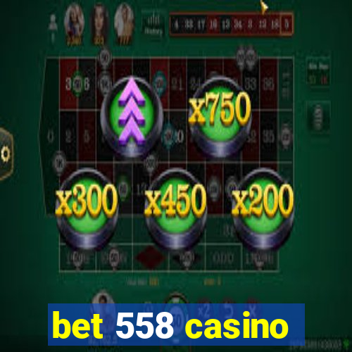 bet 558 casino