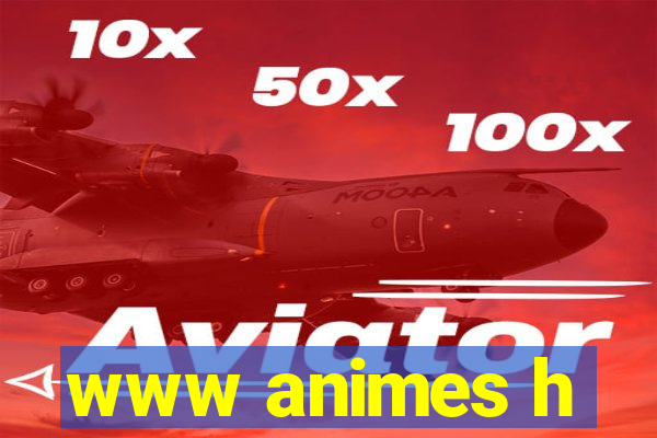 www animes h