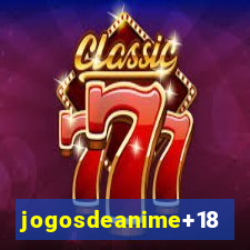 jogosdeanime+18
