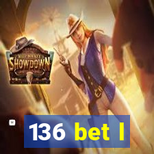 136 bet l