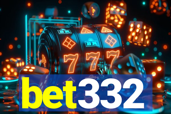bet332