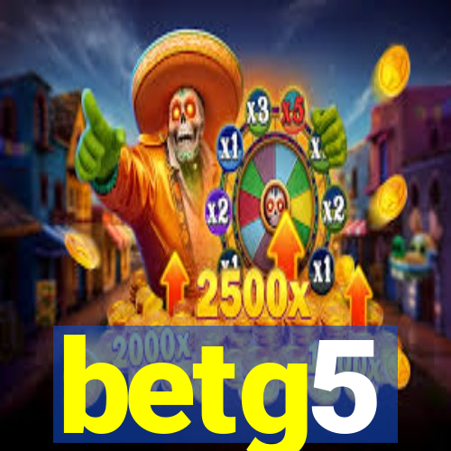 betg5