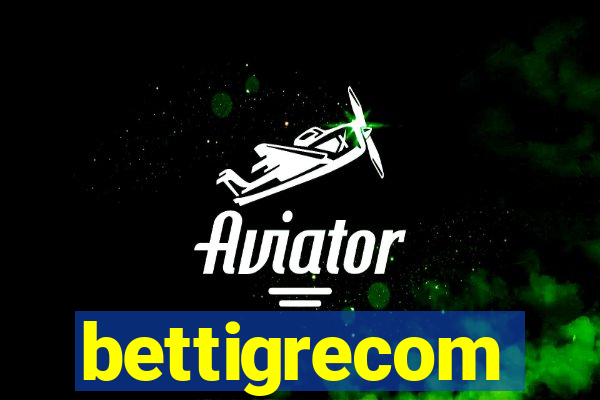 bettigrecom