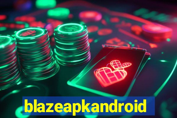 blazeapkandroid