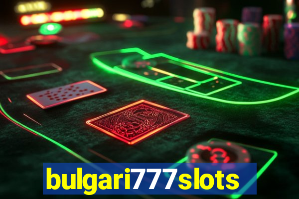 bulgari777slots.com