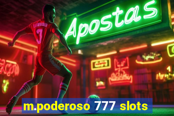m.poderoso 777 slots