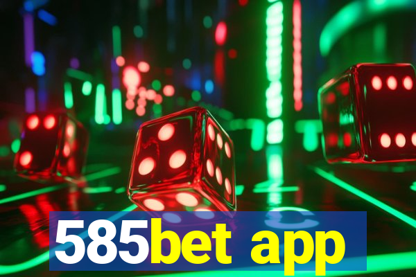 585bet app