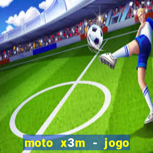moto x3m - jogo de moto
