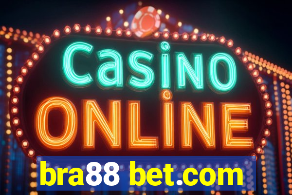 bra88 bet.com