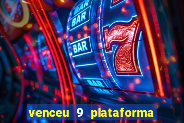 venceu 9 plataforma de jogos