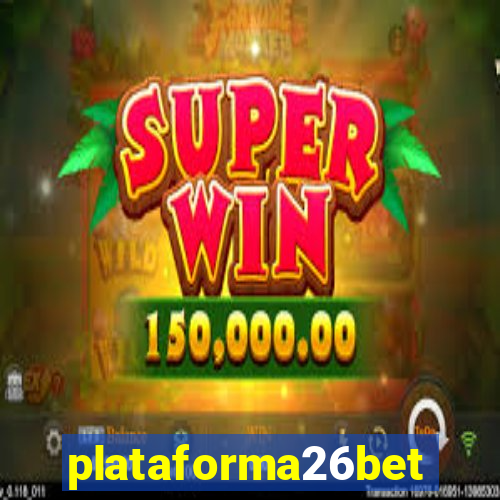 plataforma26bet