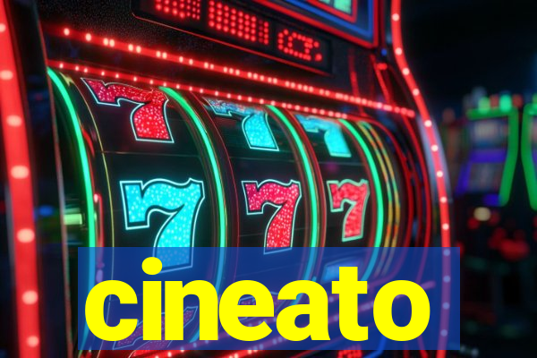 cineato