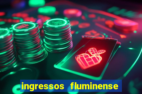 ingressos fluminense x criciuma