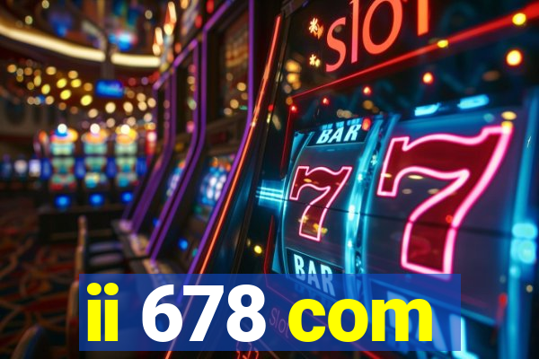 ii 678 com